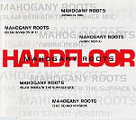 Mahogany Roots / Hardfloor