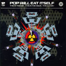 This Is The Day...This Is The Hour...This Is This! / Pop Will Eat Itself
